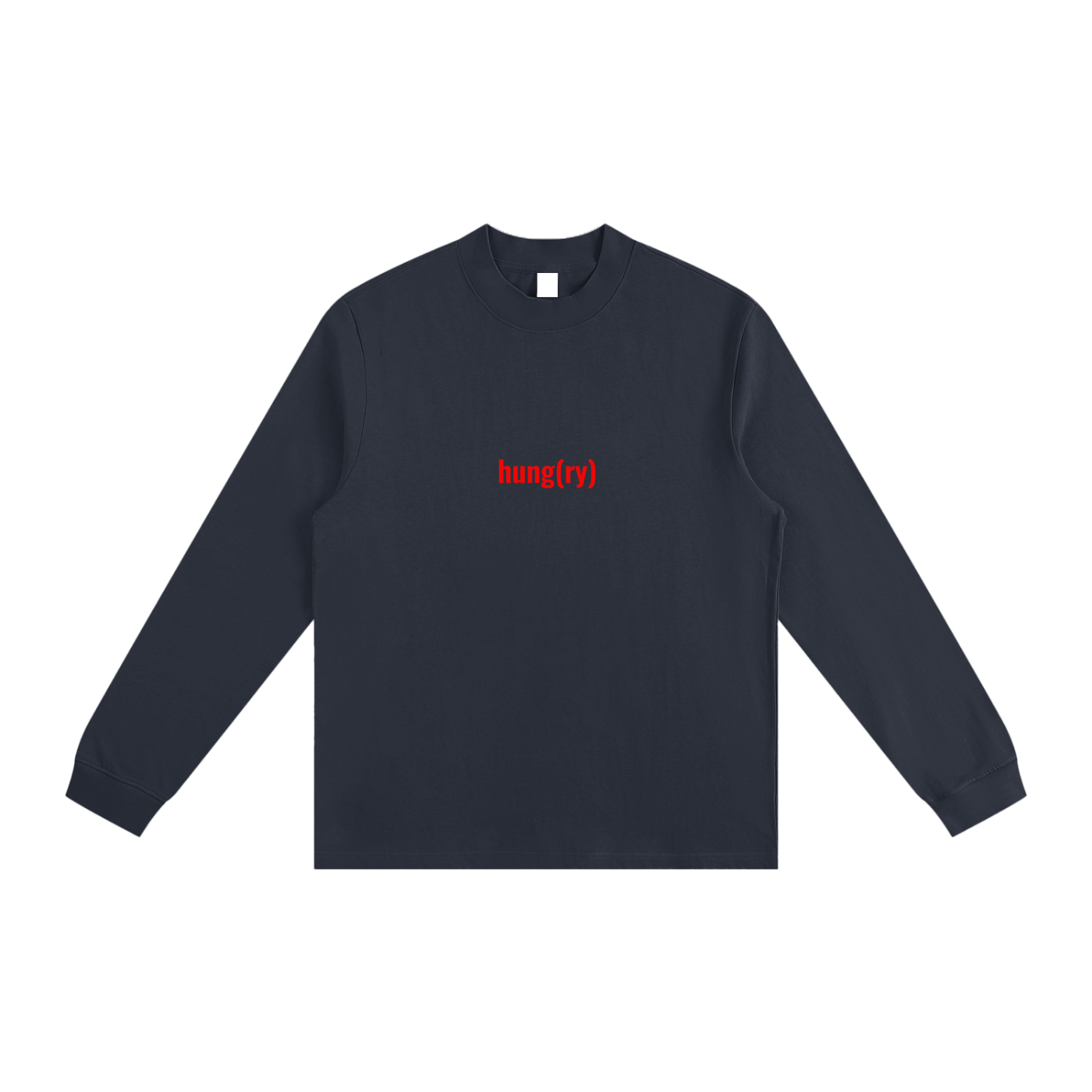 Hung(ry) Mock Neck Sweatshirt